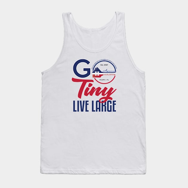 Go Tiny Live Large Tank Top by American Tiny Homes